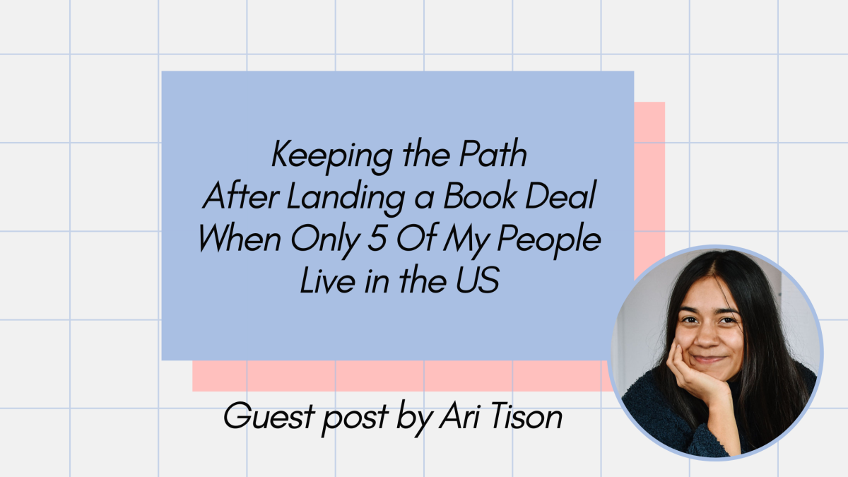 Keeping the Path After Landing a Book Deal When Only 5 Of My People Live in the US by Ari Tison